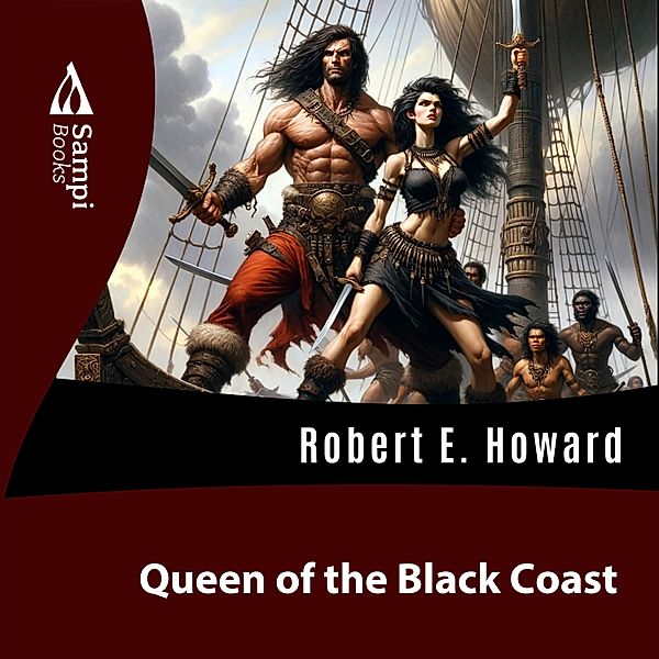 Queen of The Black Coast, Robert E. Howard