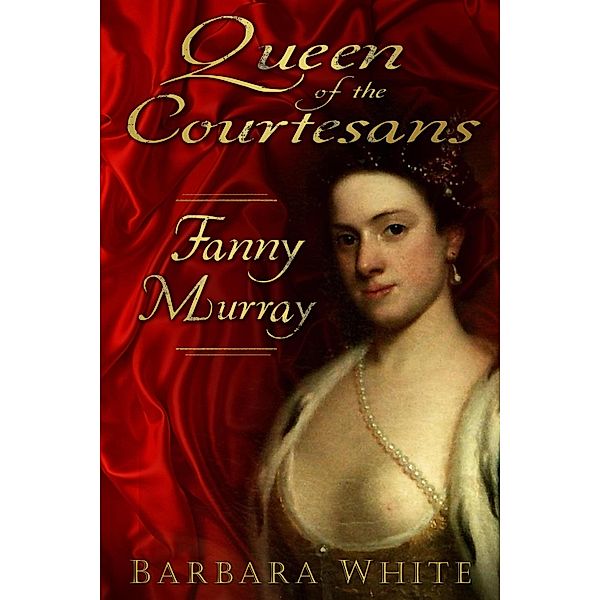 Queen of the Courtesans, Barbara White