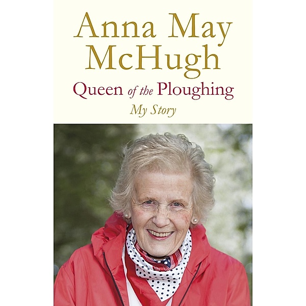 Queen of the Ploughing, Anna May McHugh