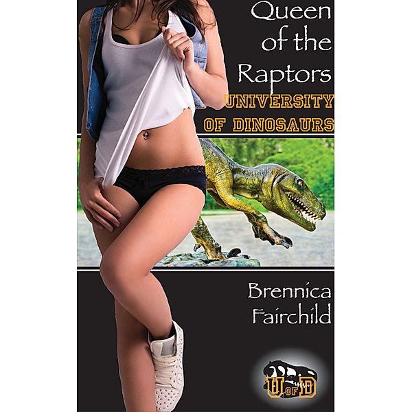 Queen of the Raptors: Queen Of The Raptors, Brennica Fairchild