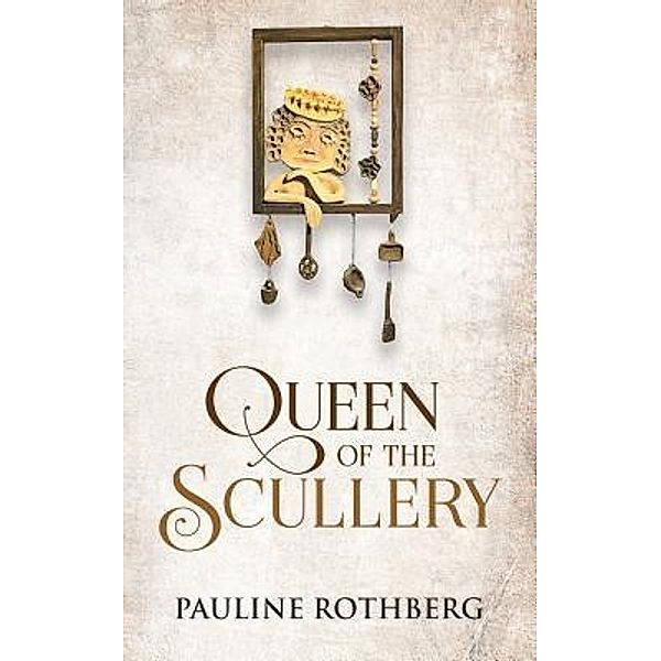 Queen of the Scullery / Denizen Press, Pauline Rothberg