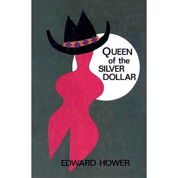 Queen of the Silver Dollar, Edward Hower