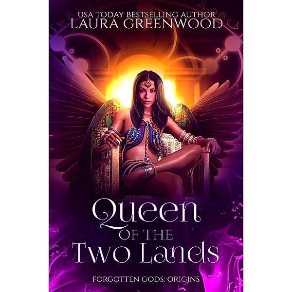 Queen Of The Two Lands (Forgotten Gods, #0.3) / Forgotten Gods, Laura Greenwood