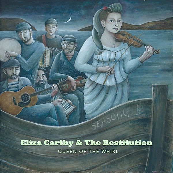 Queen Of The Whirl, Eliza Carthy & The Restitution