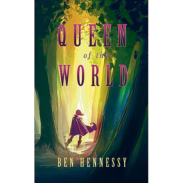 Queen of the World / Queen of the World Bd.1, Ben Hennessy