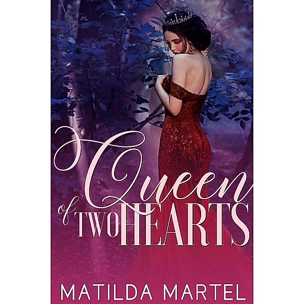 Queen of Two Hearts, Matilda Martel