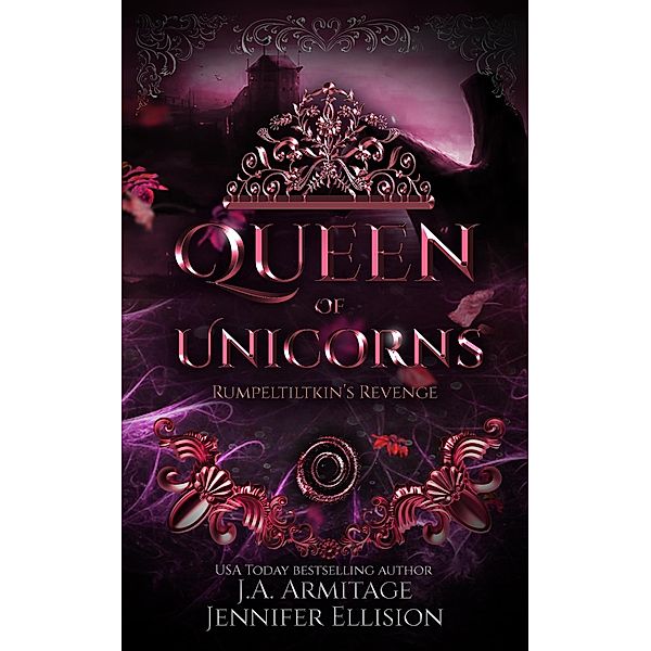 Queen of Unicorns (Kingdom of Fairytales, #17) / Kingdom of Fairytales, J. A. Armitage, Jennifer Ellision