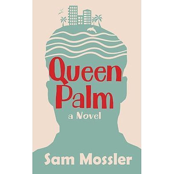 Queen Palm, Sam Mossler