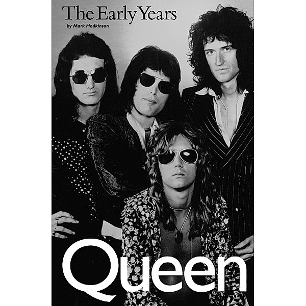 Queen: The Early Years, Mark Hodkinson