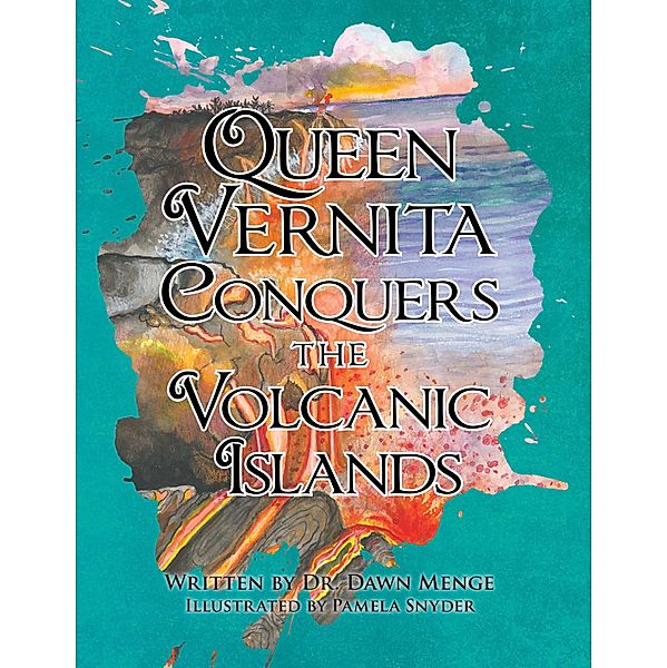 Queen Vernita Conquers the Volcanic Islands, Dawn Menge