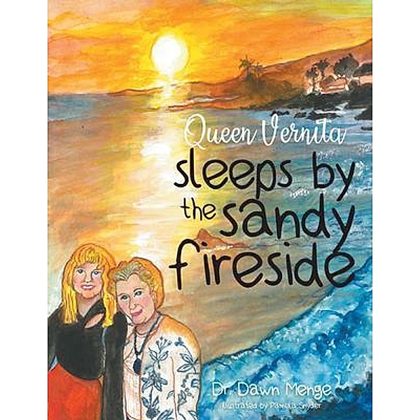 Queen Vernita sleeps by the sandy fireside / Rushmore Press LLC, Dawn Menge