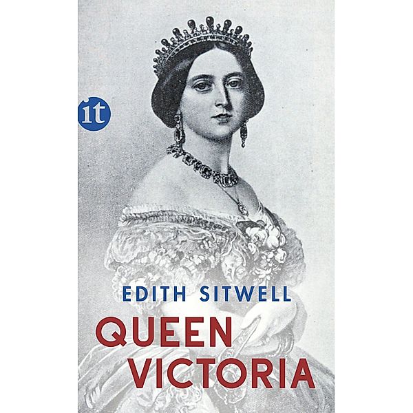 Queen Victoria / Insel-Taschenbücher Bd.4727, Edith Sitwell
