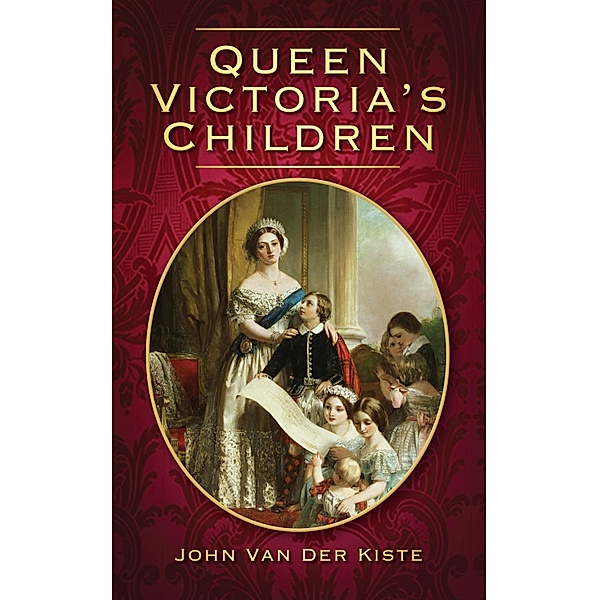 Queen Victoria's Children, John van der Kiste