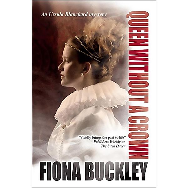 Queen Without a Crown / The Ursula Blanchard Mysteries, Fiona Buckley