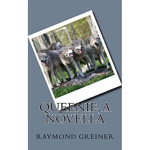 Queenie; a Novella, Raymond Greiner