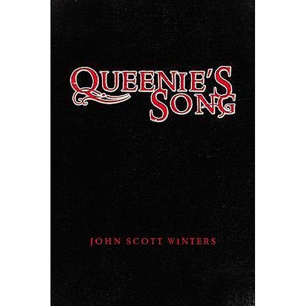 Queenie's Song, John Scott Winters