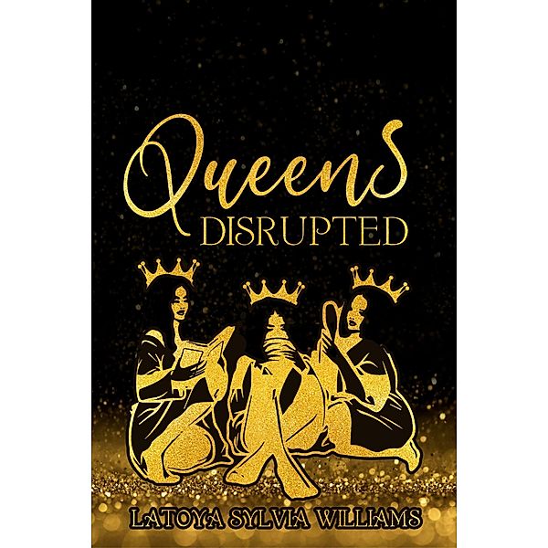 Queens, Disrupted, Latoya Sylvia Williams