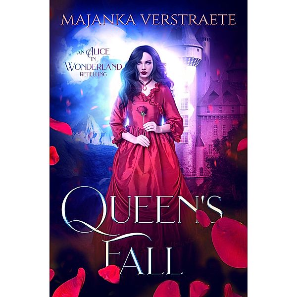 Queen's Fall (An Alice in Wonderland Retelling), Majanka Verstraete
