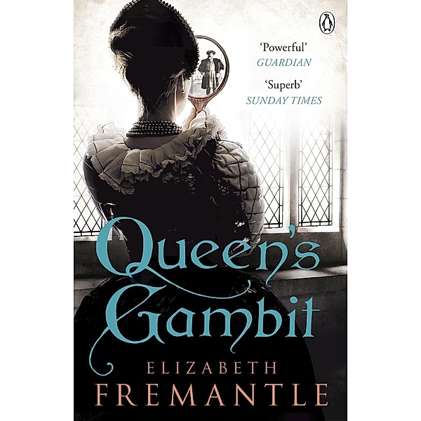 Queen's Gambit / The Tudor Trilogy Bd.1, Elizabeth Fremantle