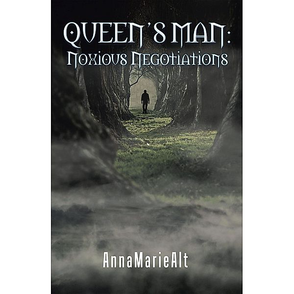 Queen's Man: Noxious Negotiations, Annamariealt