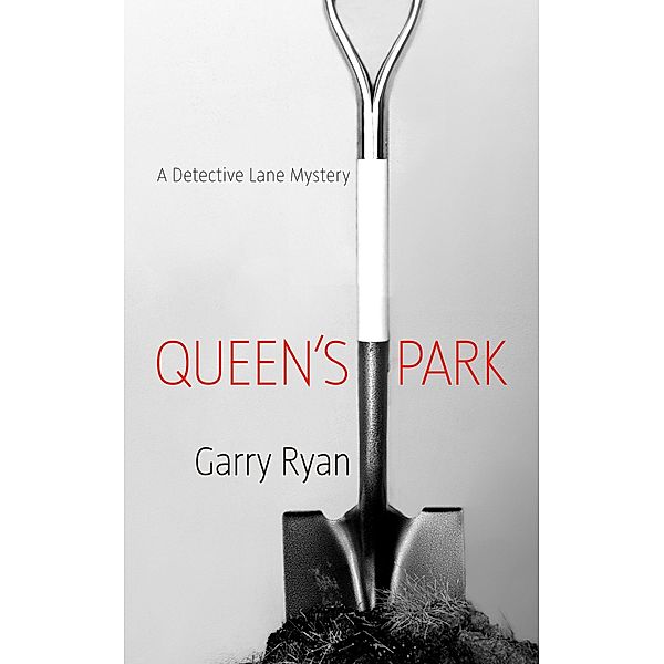 Queen's Park / Detective Lane Series Bd.1, Garry Ryan