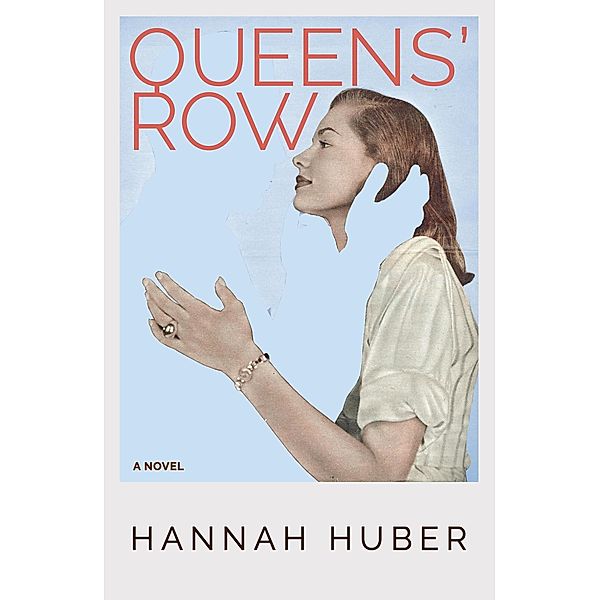Queens' Row, Hannah Huber