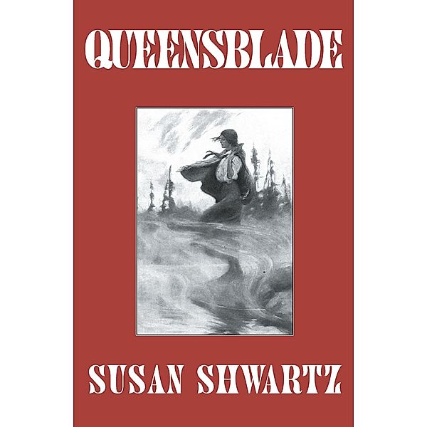 Queensblade / Heirs to Byzantium, Susan Shwartz