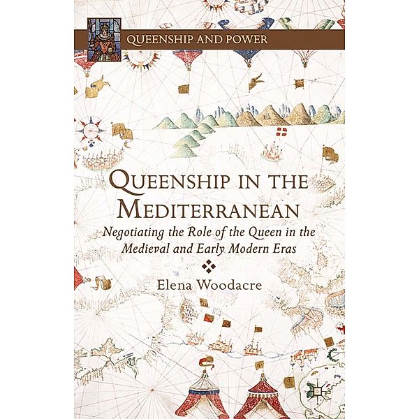 Queenship in the Mediterranean / Queenship and Power