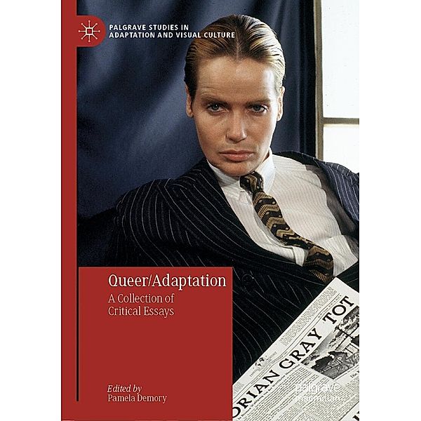 Queer/Adaptation / Palgrave Studies in Adaptation and Visual Culture