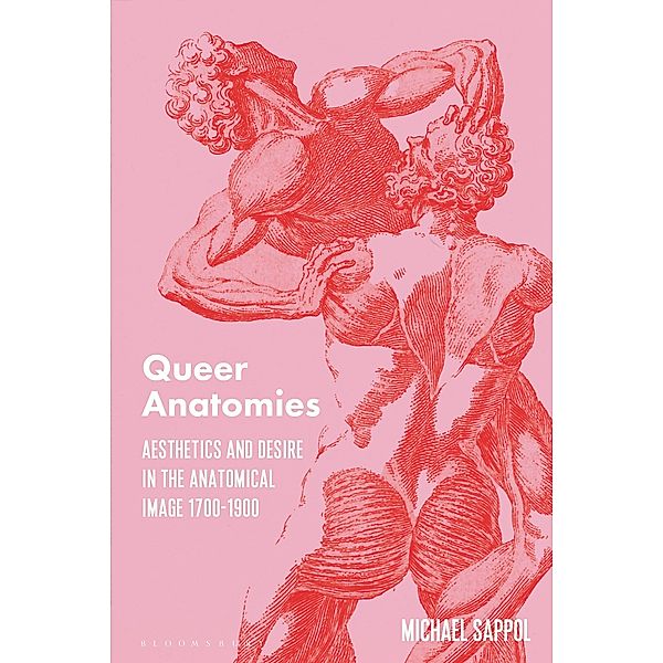 Queer Anatomies, Michael Sappol