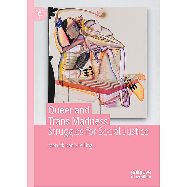 Queer and Trans Madness, Merrick Daniel Pilling