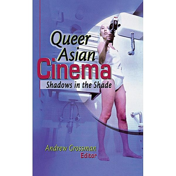 Queer Asian Cinema, Andrew Grossman