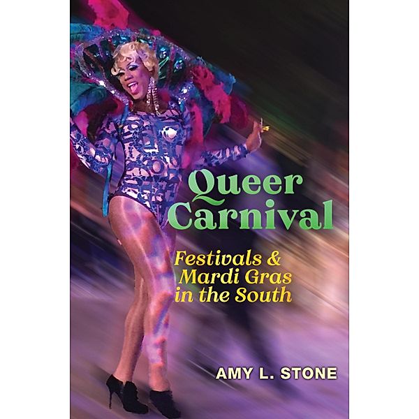 Queer Carnival, Amy L. Stone