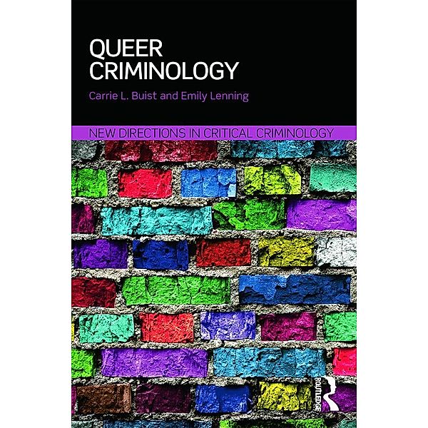 Queer Criminology, Carrie L. Buist, Emily Lenning