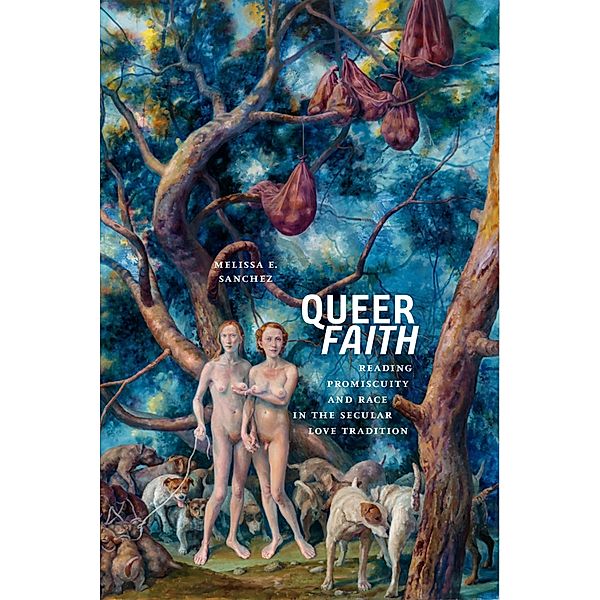 Queer Faith / Sexual Cultures Bd.52, Melissa E. Sanchez