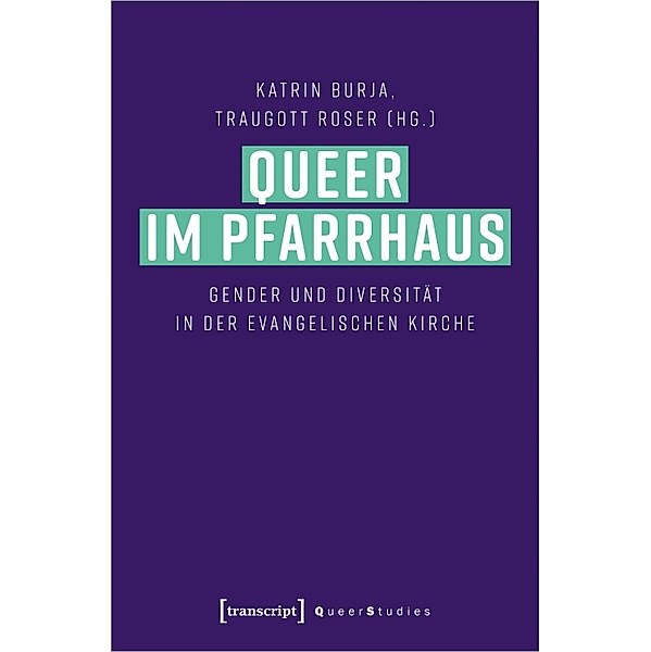 Queer im Pfarrhaus / Queer Studies Bd.39