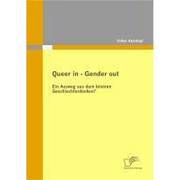 Queer in - Gender out: Ein Ausweg aus dem binären Geschlechterdenken?, Volker Axenkopf