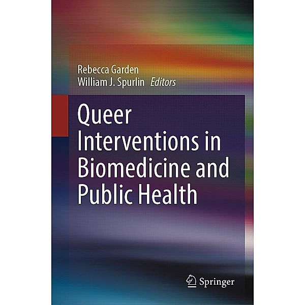 Queer Interventions in Biomedicine and Public Health