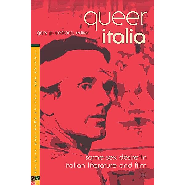 Queer Italia: Same-Sex Desire in Italian Literature and Film / Italian and Italian American Studies