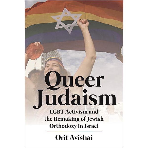 Queer Judaism, Orit Avishai