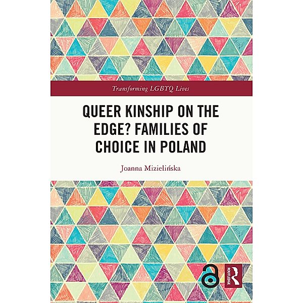 Queer Kinship on the Edge? Families of Choice in Poland, Joanna Mizielinska