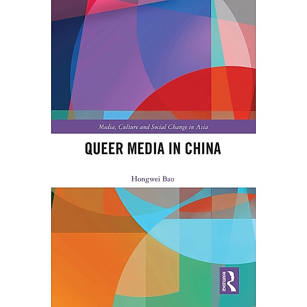 Queer Media in China, Hongwei Bao