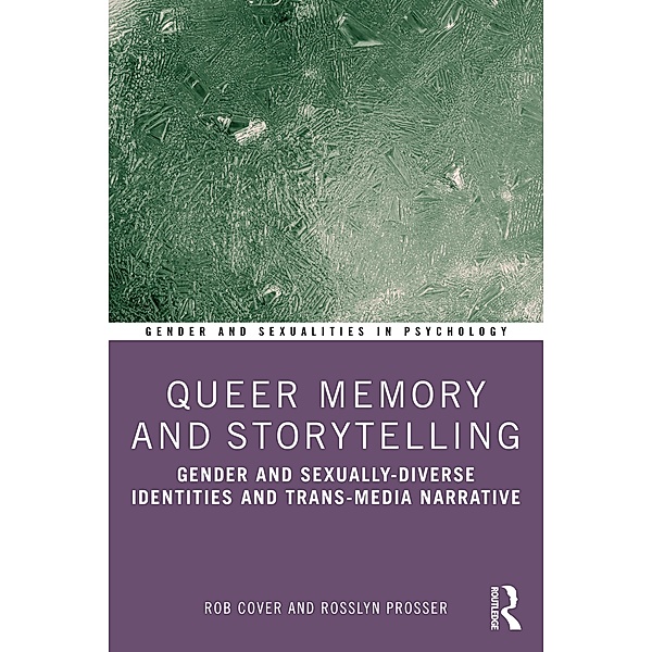 Queer Memory and Storytelling, Rob Cover, Rosslyn Prosser