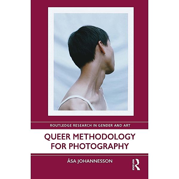 Queer Methodology for Photography, Asa Johannesson