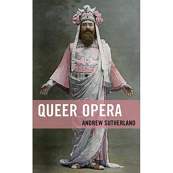 Queer Opera, Andrew Sutherland