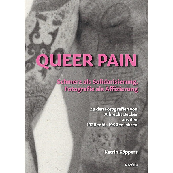 Queer Pain, Katrin Köppert