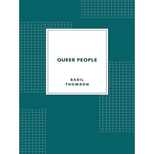 Queer People, Basil Thomson