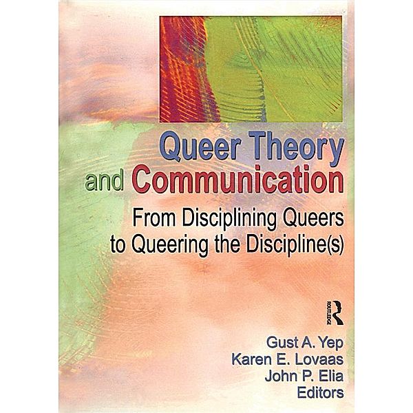 Queer Theory and Communication, Gust Yep