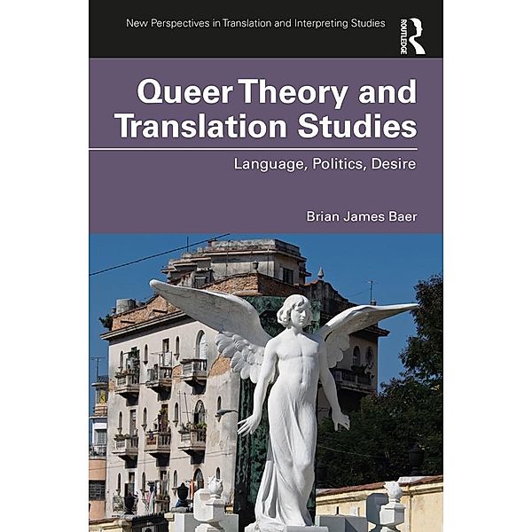 Queer Theory and Translation Studies, Brian James Baer