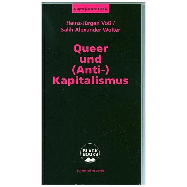 Queer und (Anti-)Kapitalismus, Heinz-Jürgen Voß, Salih Alexander Wolter